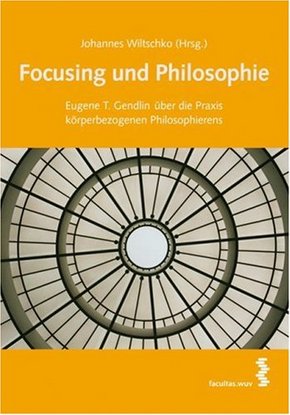 Focusing und Philosophie (2008)